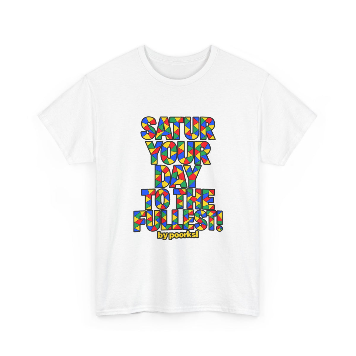 Saturday  Unisex Graphic T-shirt- by Poorksl.