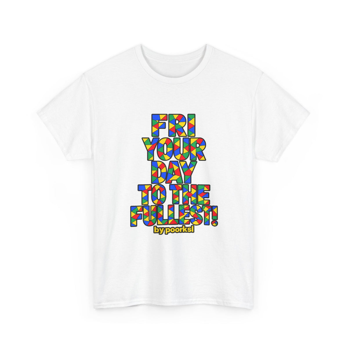 Friday Graphic Unisex T-shirt - by Poorksl.